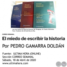 EL MIEDO DE ESCRIBIR LA HISTORIA - Por PEDRO GAMARRA DOLDÁN - Sábado, 18 de Abril de 2020